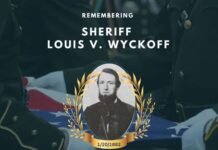 King County Remembers Sheriff Louis Wyckoff’s Sacrifice 144 Years Later Sheriff Louis Wyckoff’s Sacrifice